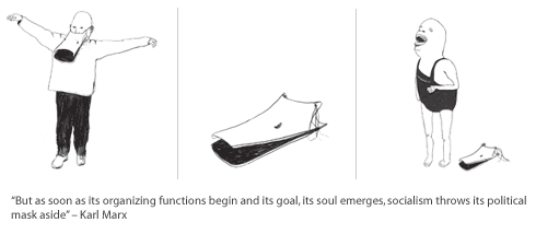 But as soon as its organizing functions begin and its goal, its soul emerges, socialism throws its political mask aside – Karl Marx